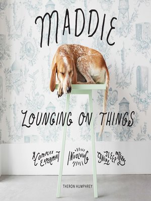 cover image of Maddie Lounging On Things